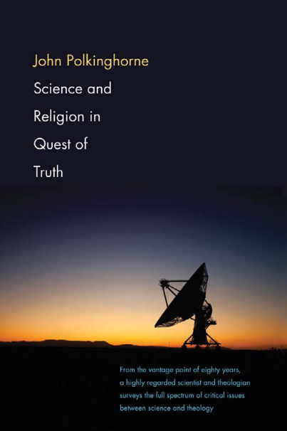 Science and Religion in Quest of Truth